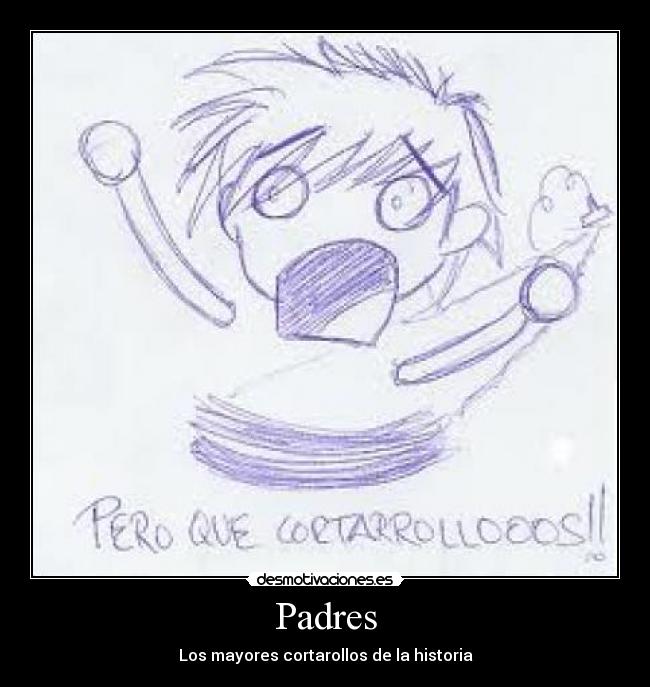 Padres - Los mayores cortarollos de la historia