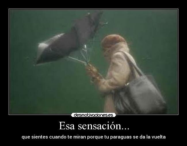 Esa sensación... -