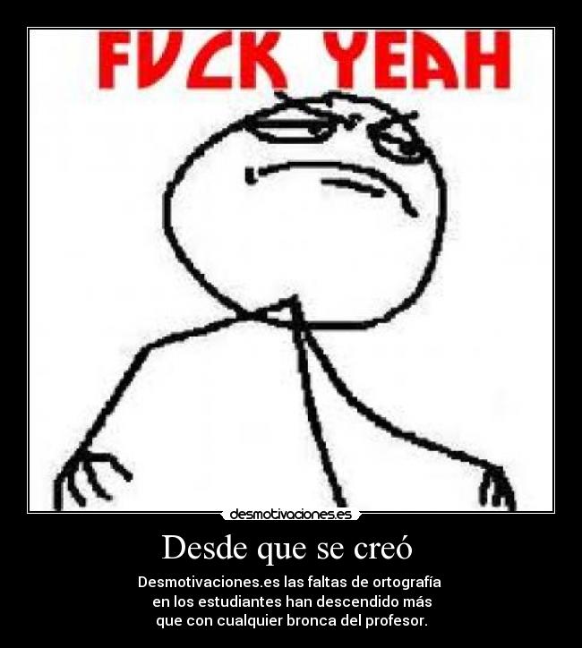 Desde que se creó -