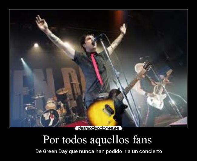 Por todos aquellos fans -