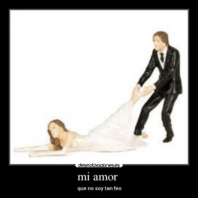 mi amor -