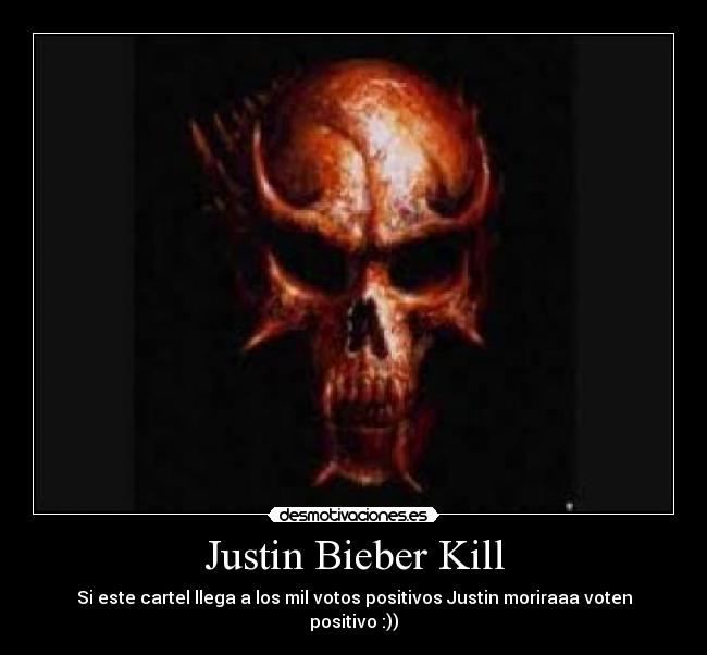Justin Bieber Kill -