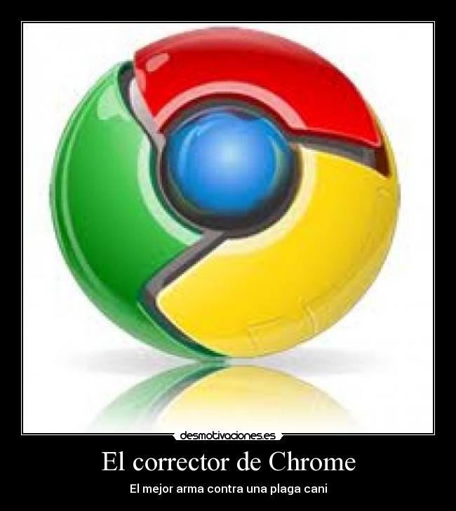 El corrector de Chrome - 