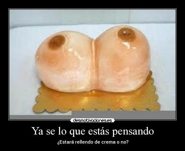 Ya se lo que estás pensando -