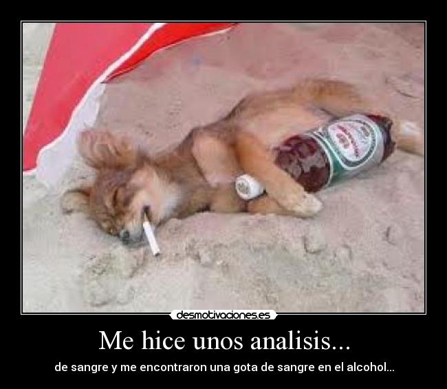 Me hice unos analisis... -