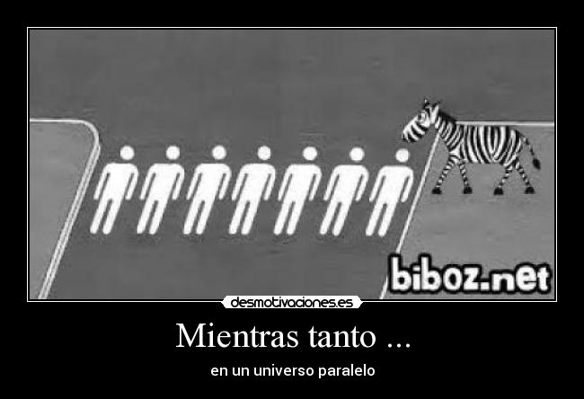 Mientras tanto ... -