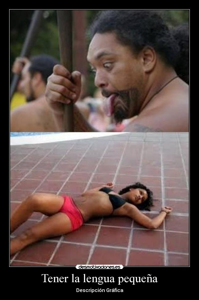 Tener la lengua pequeña - 
