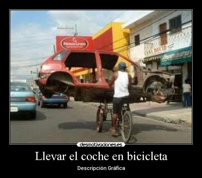 Llevar el coche en bicicleta - Descripción Gráfica