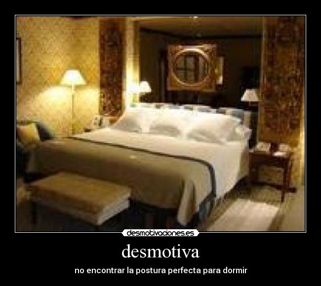 desmotiva - no encontrar la postura perfecta para dormir