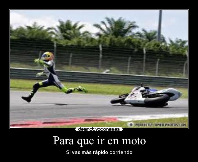 Para que ir en moto - Si vas más rápido corriendo