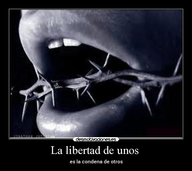 La libertad de unos  - 