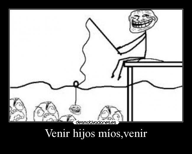 Venir hijos míos,venir -