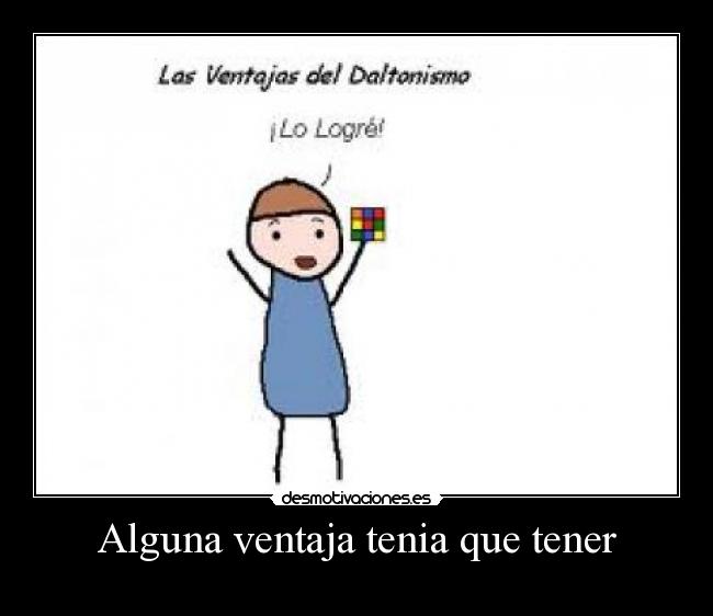 Alguna ventaja tenia que tener -