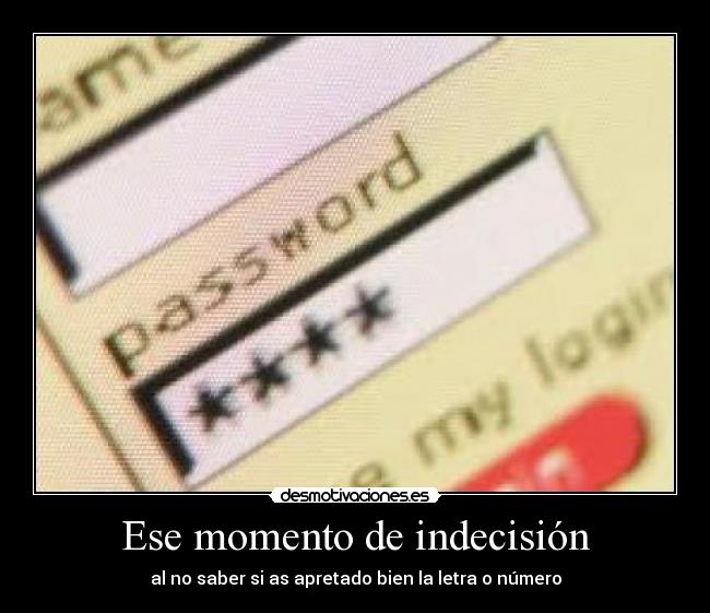 Ese momento de indecisión - 