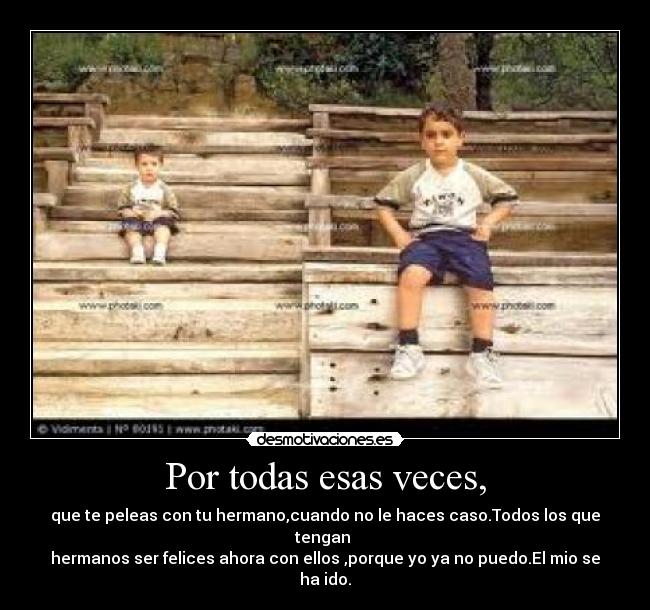 Por todas esas veces, - 