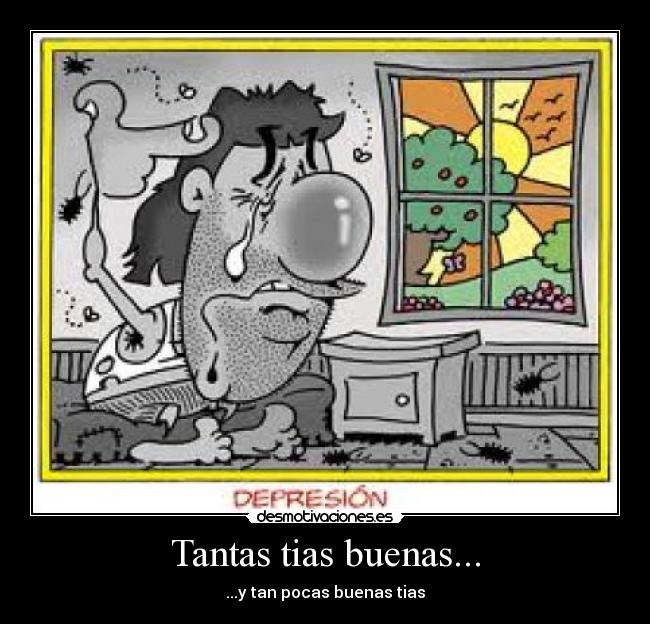 Tantas tias buenas... - 