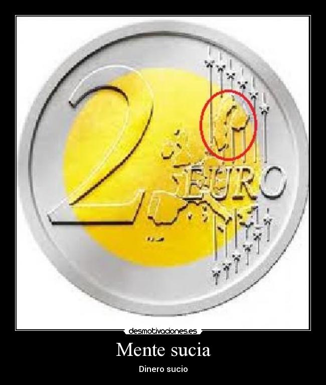 Mente sucia - Dinero sucio