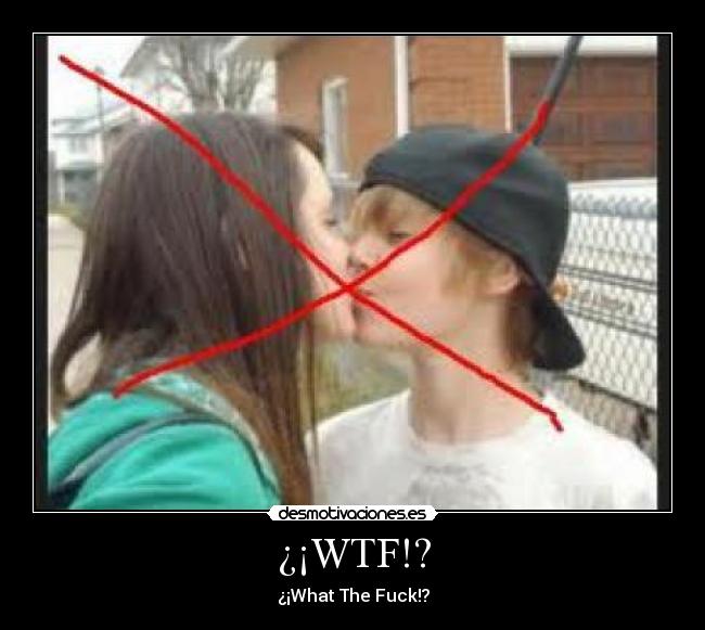 ¿¡WTF!? - ¿¡What The Fuck!?