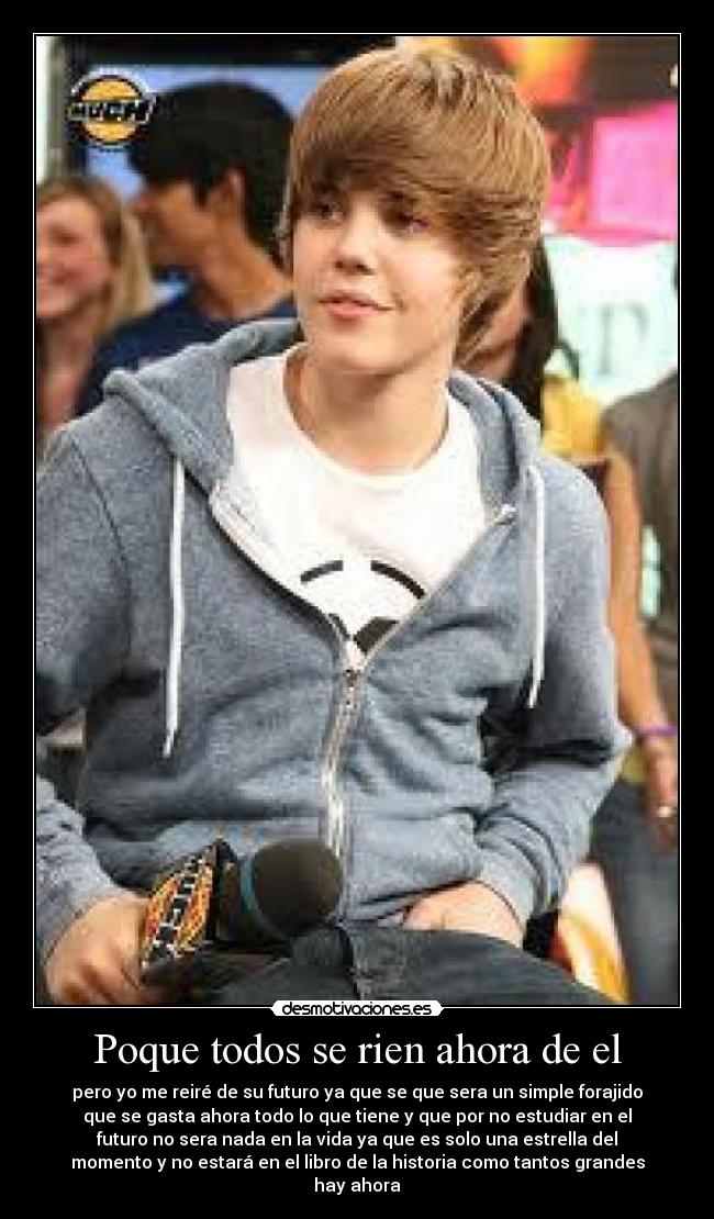Poque todos se rien ahora de el -