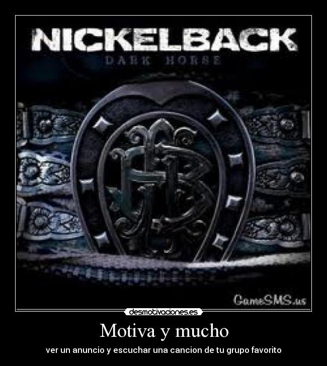 Motiva y mucho - ver un anuncio y escuchar una cancion de tu grupo favorito