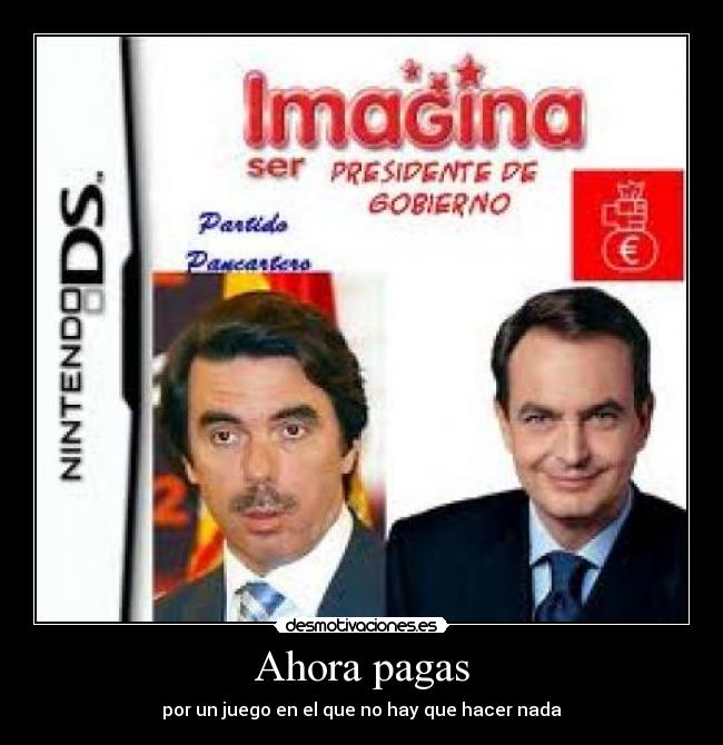 carteles ahora pagas desmotivaciones