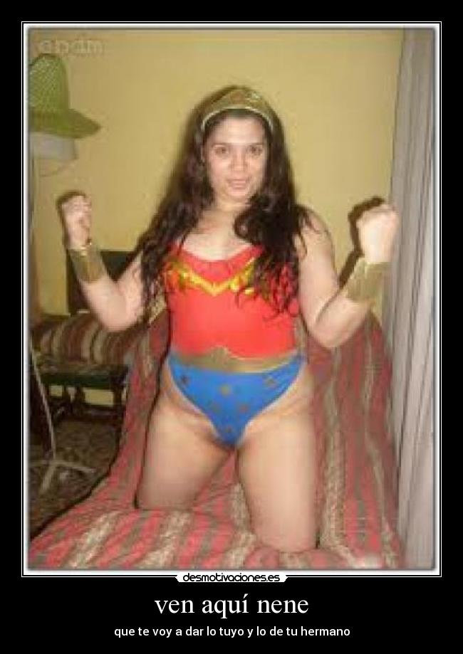 ven aquí nene -