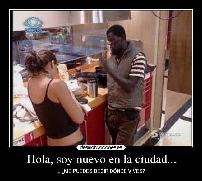 Hola, soy nuevo en la ciudad... -