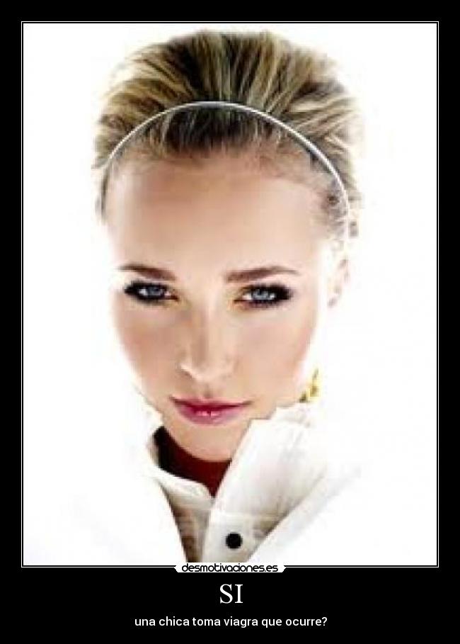 SI - una chica toma viagra que ocurre?