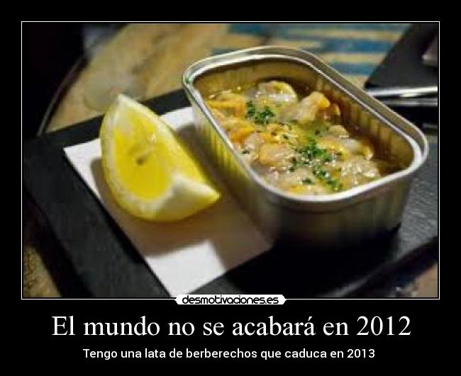 El mundo no se acabará en 2012 -