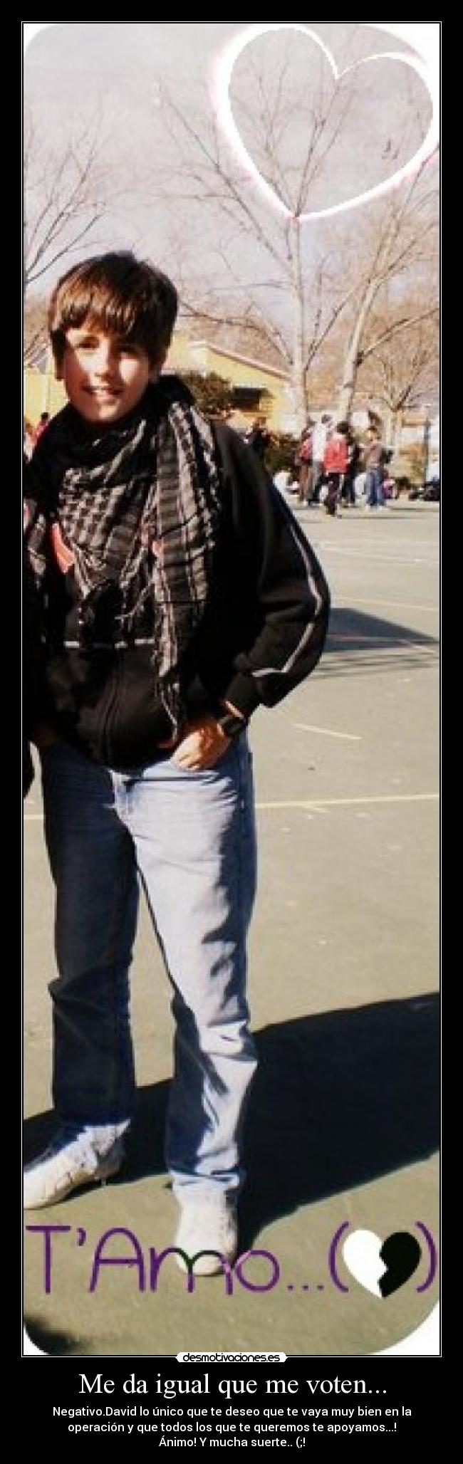 Me da igual que me voten... - 