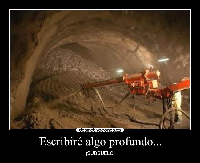 carteles profundo sub suelo subsuelo ghost desmotivaciones