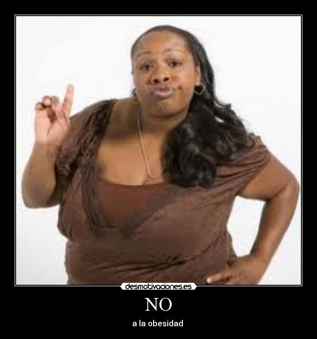 NO - a la obesidad 
