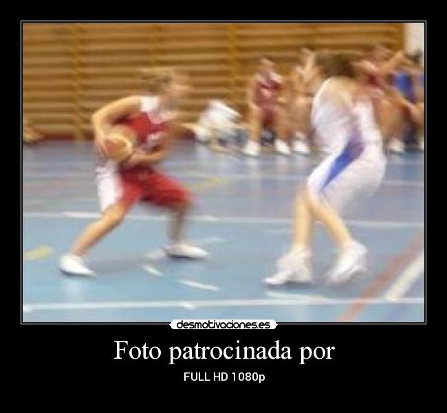 Foto patrocinada por - FULL HD 1080p