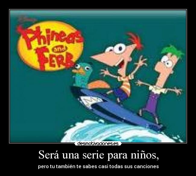 carteles phineas ferb desmotivaciones