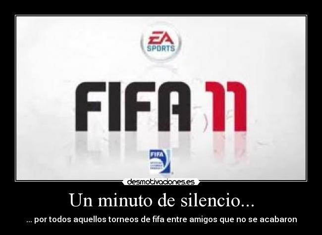 Un minuto de silencio... - ... por todos aquellos torneos de fifa entre amigos que no se acabaron