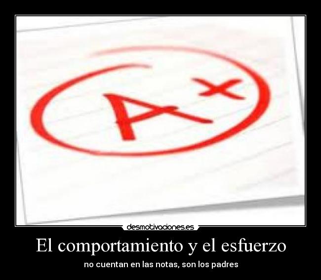 El comportamiento y el esfuerzo - no cuentan en las notas, son los padres