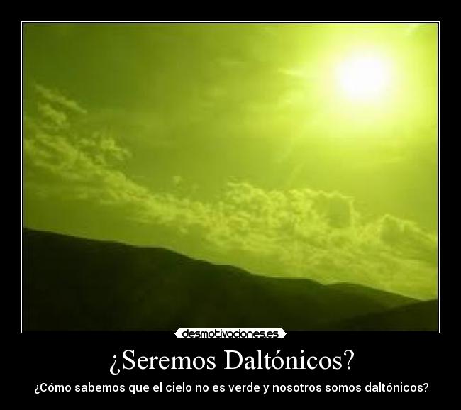¿Seremos Daltónicos? -