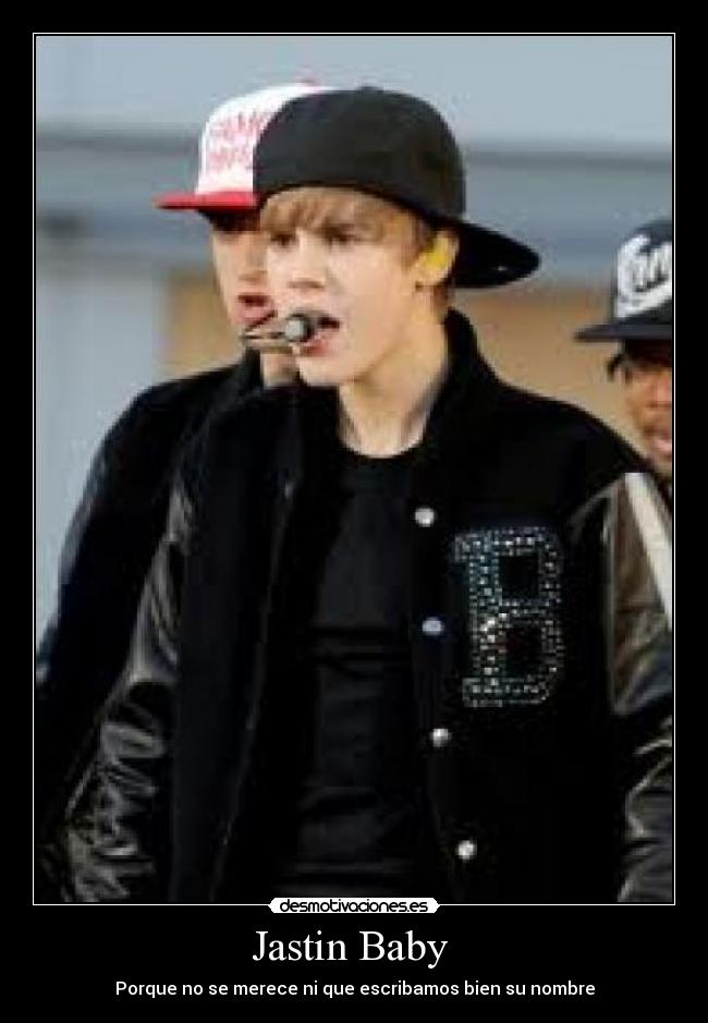 Jastin Baby  - Porque no se merece ni que escribamos bien su nombre