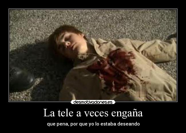La tele a veces engaña - que pena, por que yo lo estaba deseando