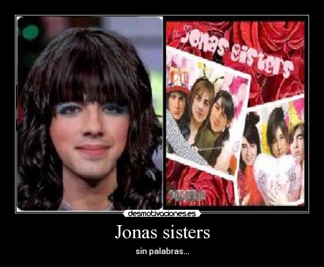 Jonas sisters - sin palabras...