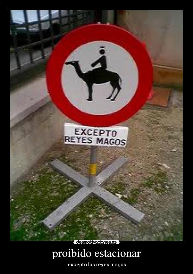 proibido estacionar - excepto los reyes magos