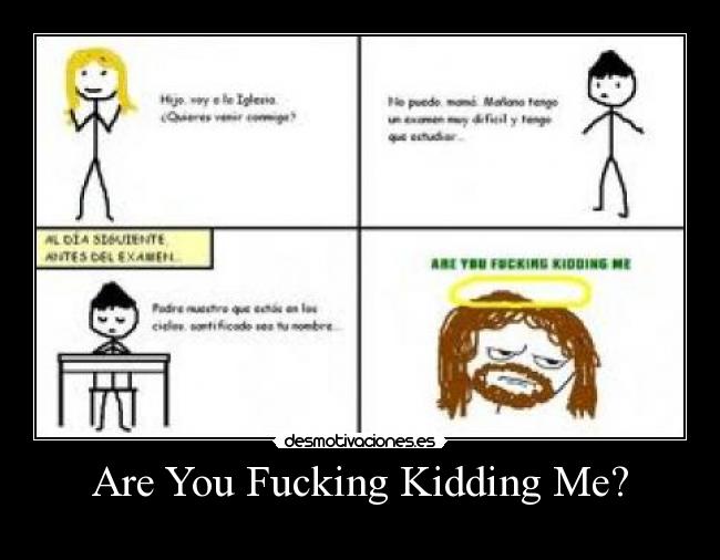 Are You Fucking Kidding Me? -