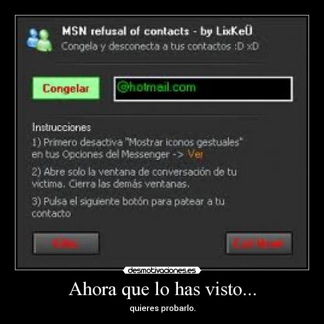 Ahora que lo has visto... - quieres probarlo.