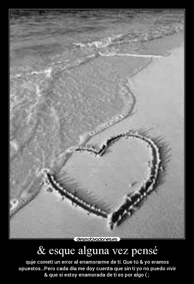 & esque alguna vez pensé -