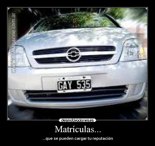 Matrículas... - ...que se pueden cargar tu reputación