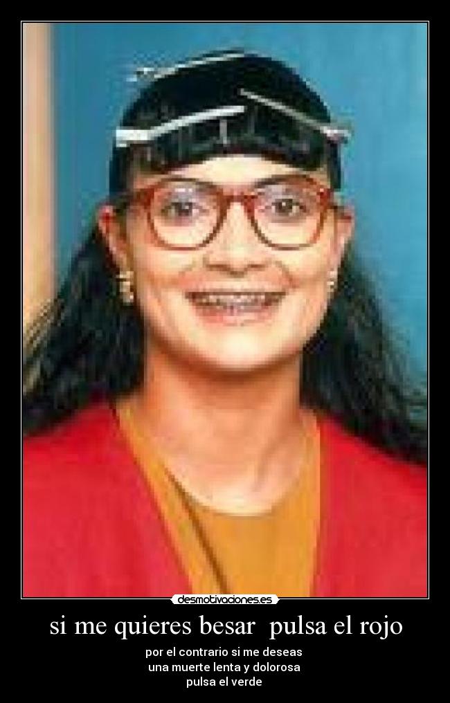 si me quieres besar pulsa el rojo -