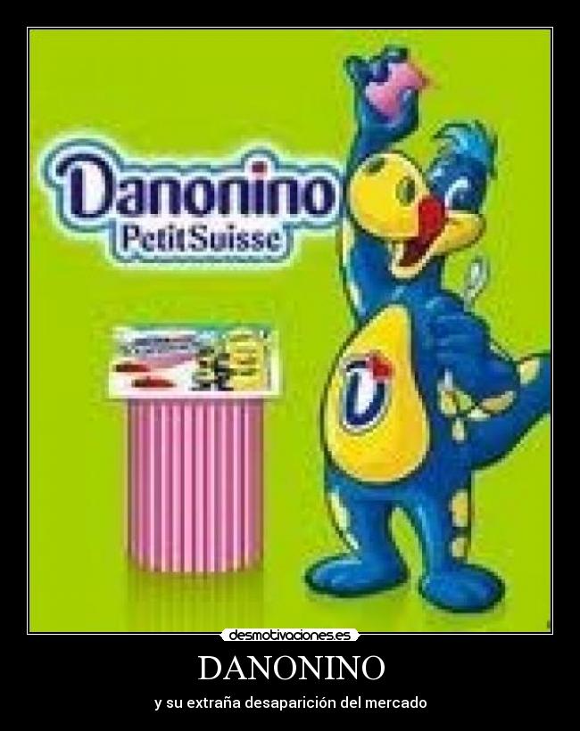 DANONINO - y su extraña desaparición del mercado