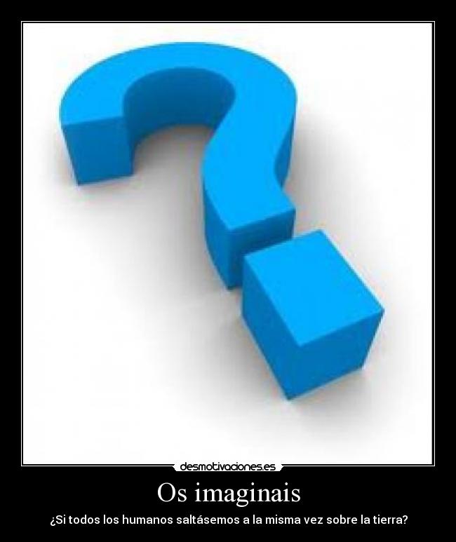 Os imaginais -