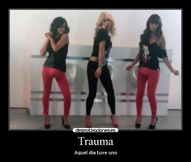 Trauma - Aquel día tuve uno