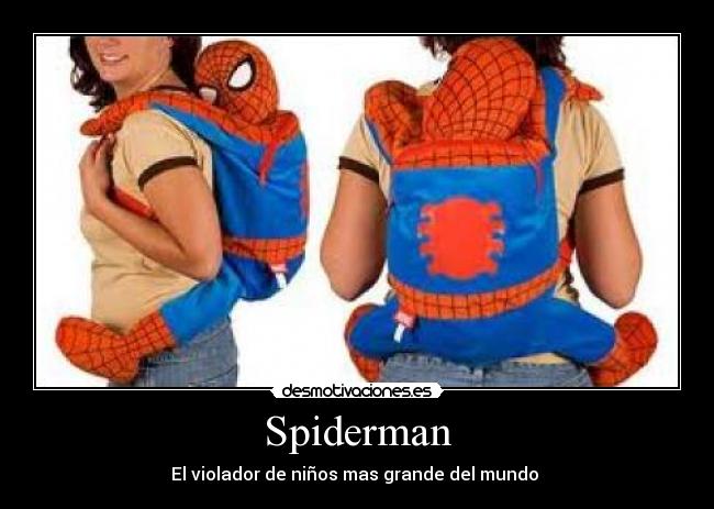 Spiderman - El violador de niños mas grande del mundo